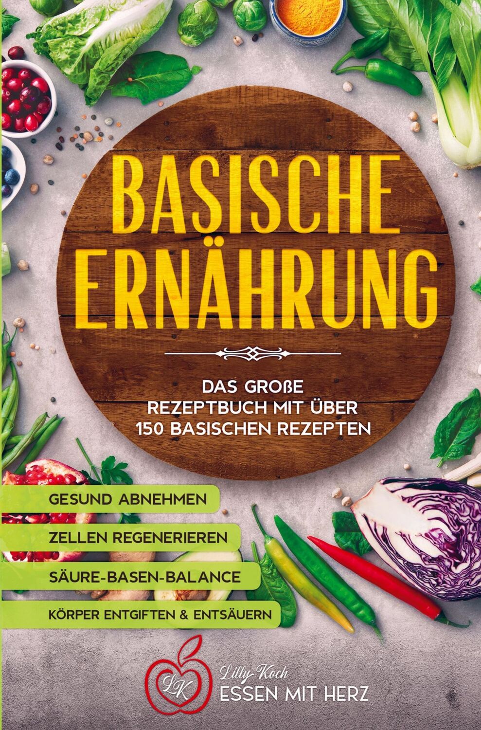 Cover: 9789464858280 | Basische Ernährung Kochbuch mit über 150 basischen Rezepten | Koch