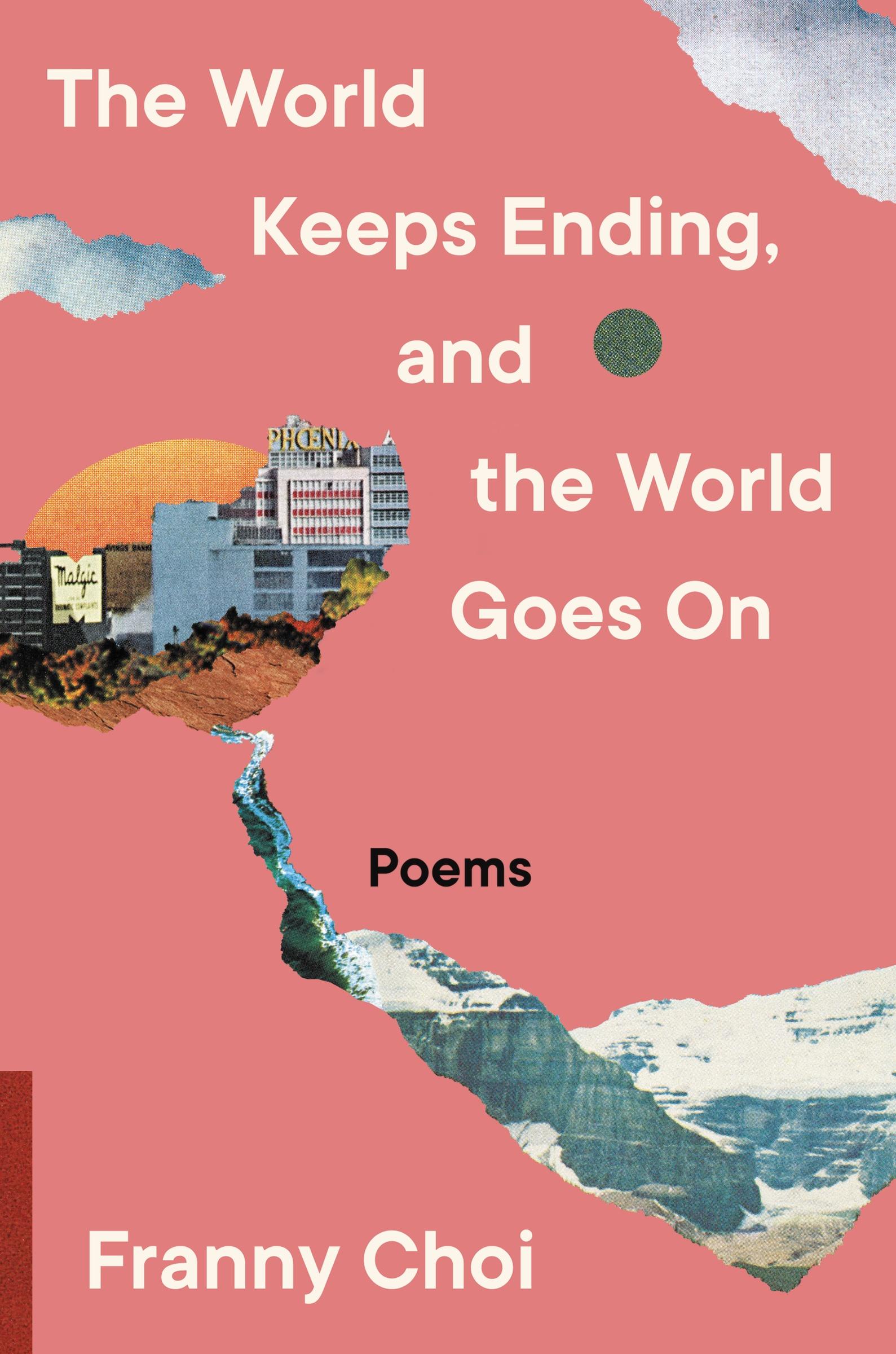 Cover: 9780063240094 | The World Keeps Ending, and the World Goes on | Franny Choi | Buch