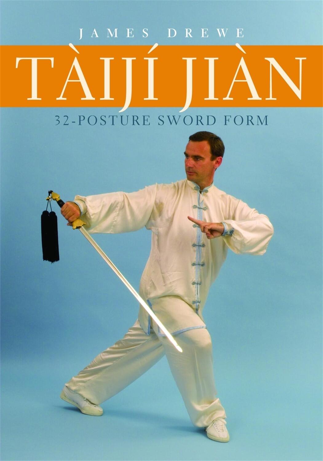 Cover: 9781848190115 | Taiji Jian 32-Posture Sword Form | James Drewe | Taschenbuch | 2009