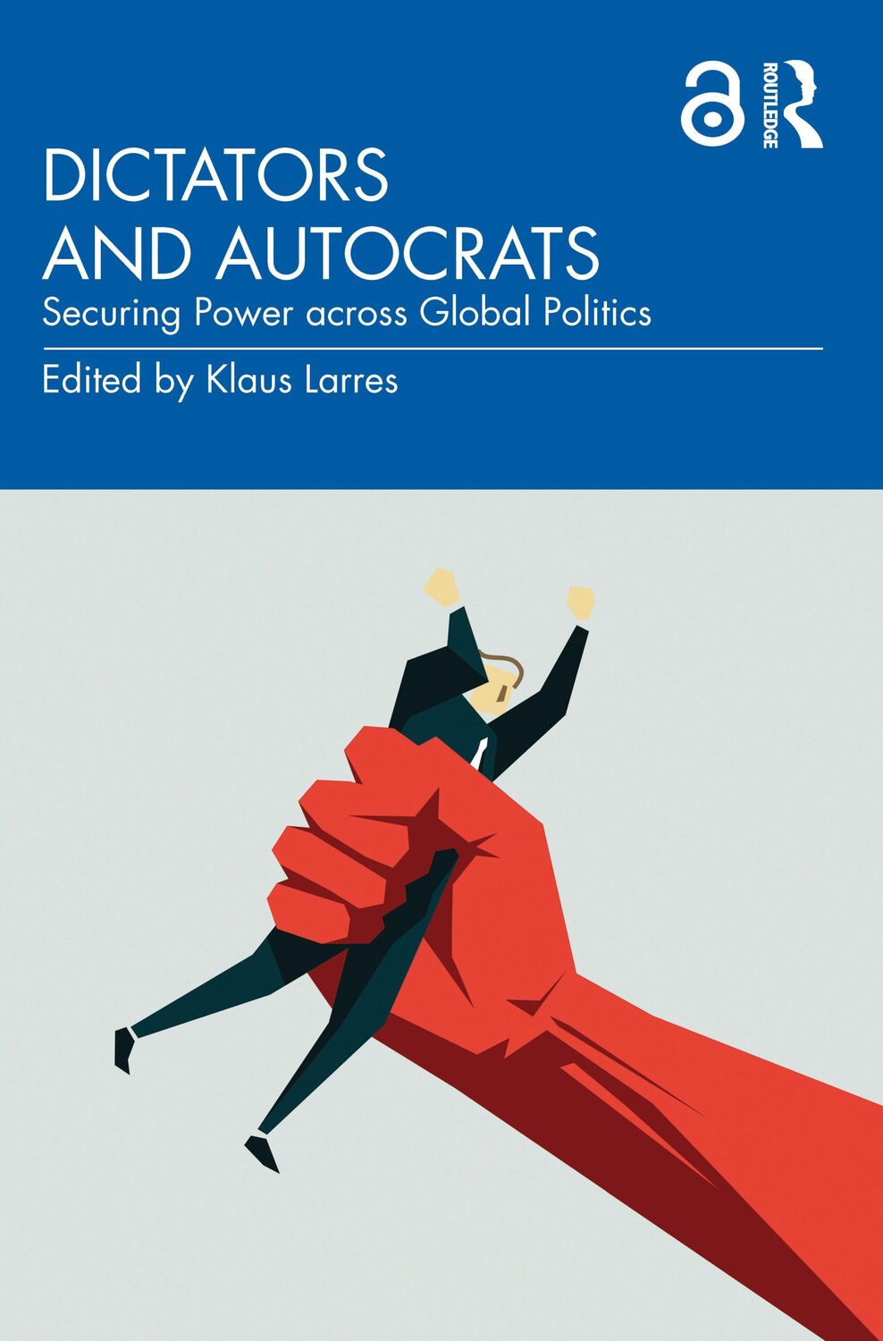 Cover: 9780367607876 | Dictators and Autocrats | Securing Power across Global Politics | Buch