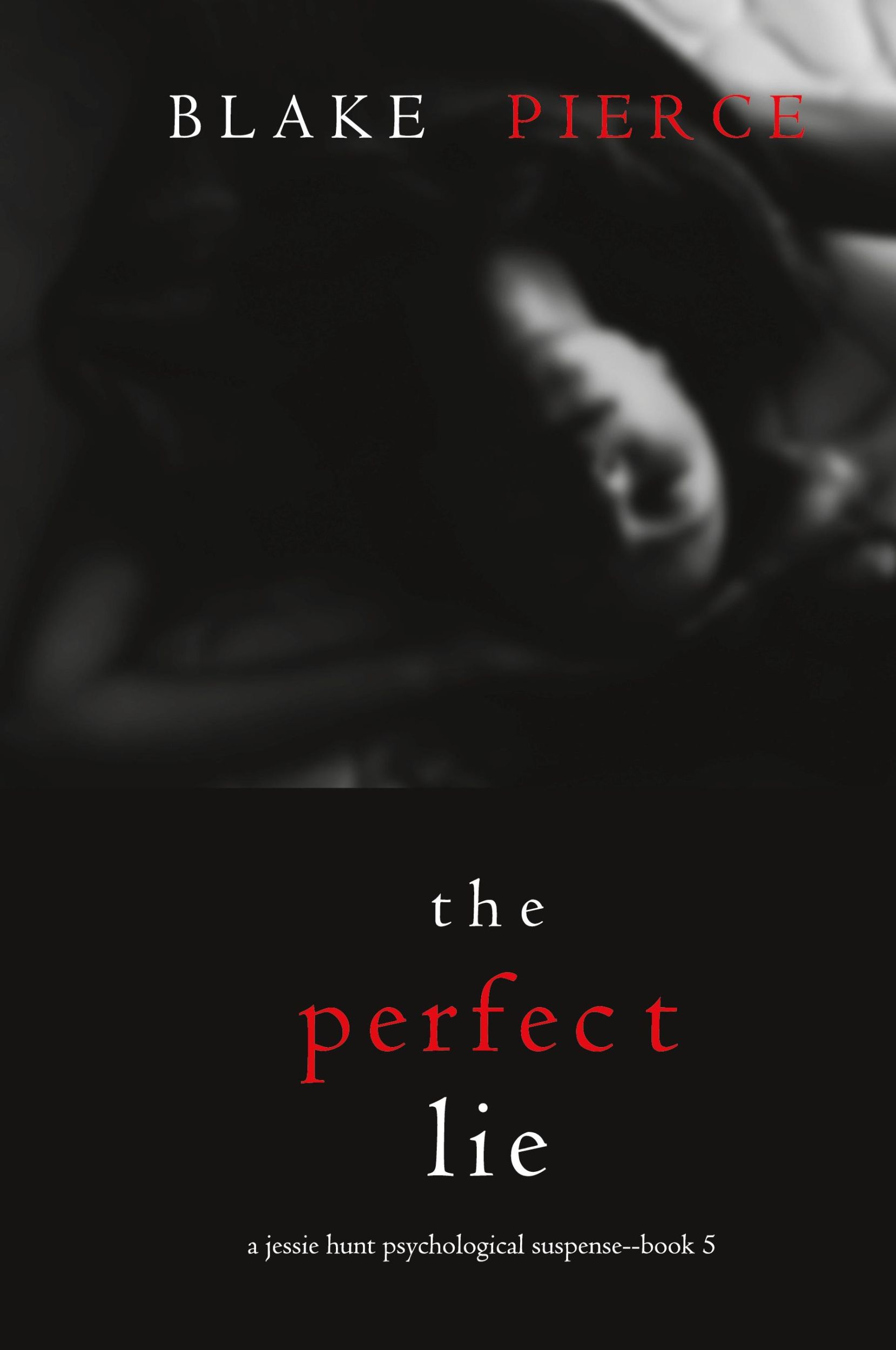 Cover: 9781094389783 | The Perfect Lie (A Jessie Hunt Psychological Suspense Thriller-Book...