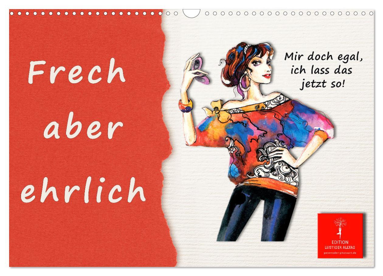 Cover: 9783383927584 | Frech aber ehrlich (Wandkalender 2025 DIN A3 quer), CALVENDO...