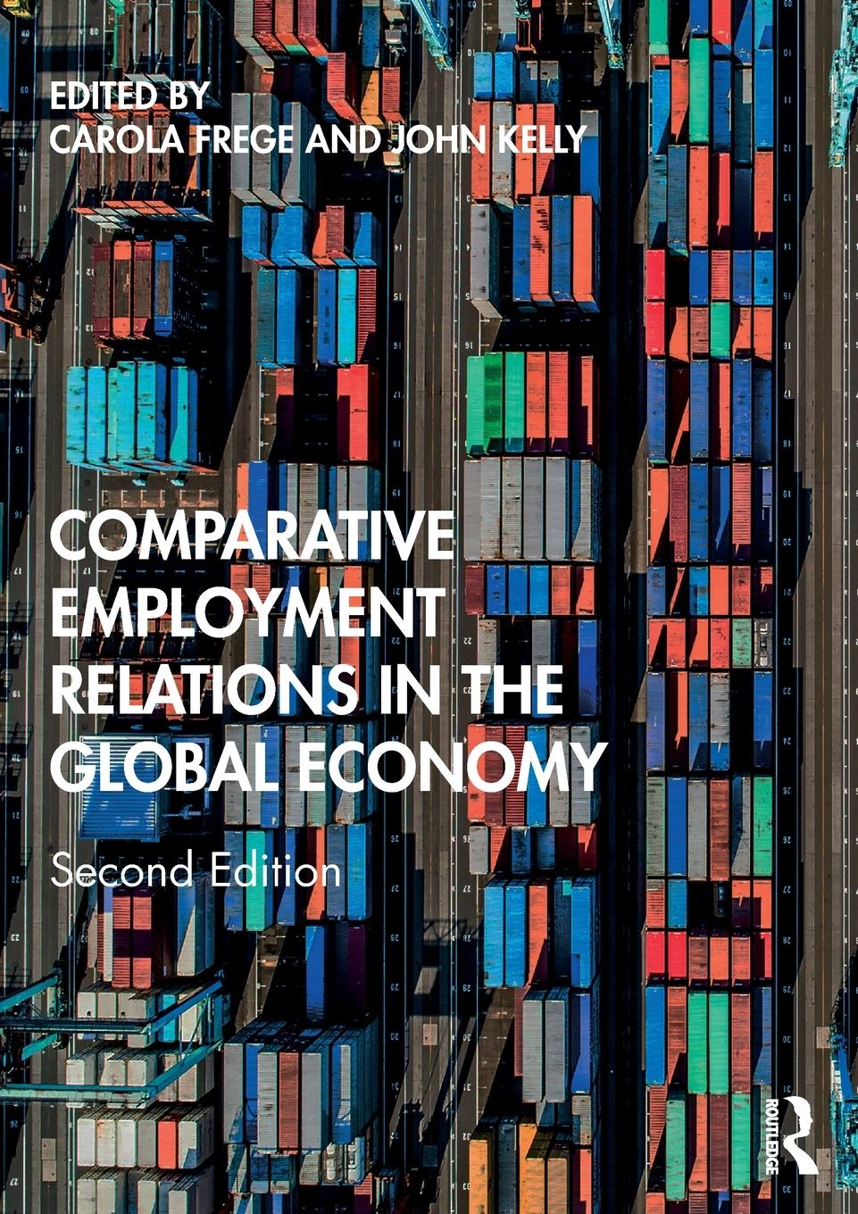 Cover: 9781138683020 | Comparative Employment Relations in the Global Economy | John Kelly