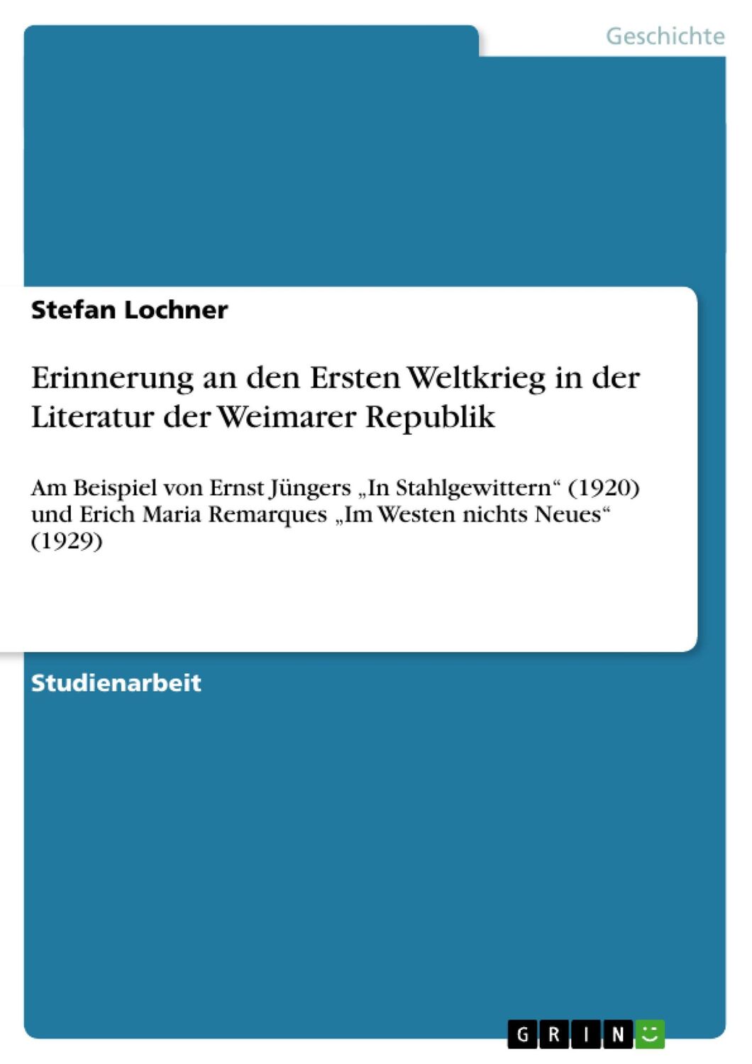 Cover: 9783656510567 | Erinnerung an den Ersten Weltkrieg in der Literatur der Weimarer...