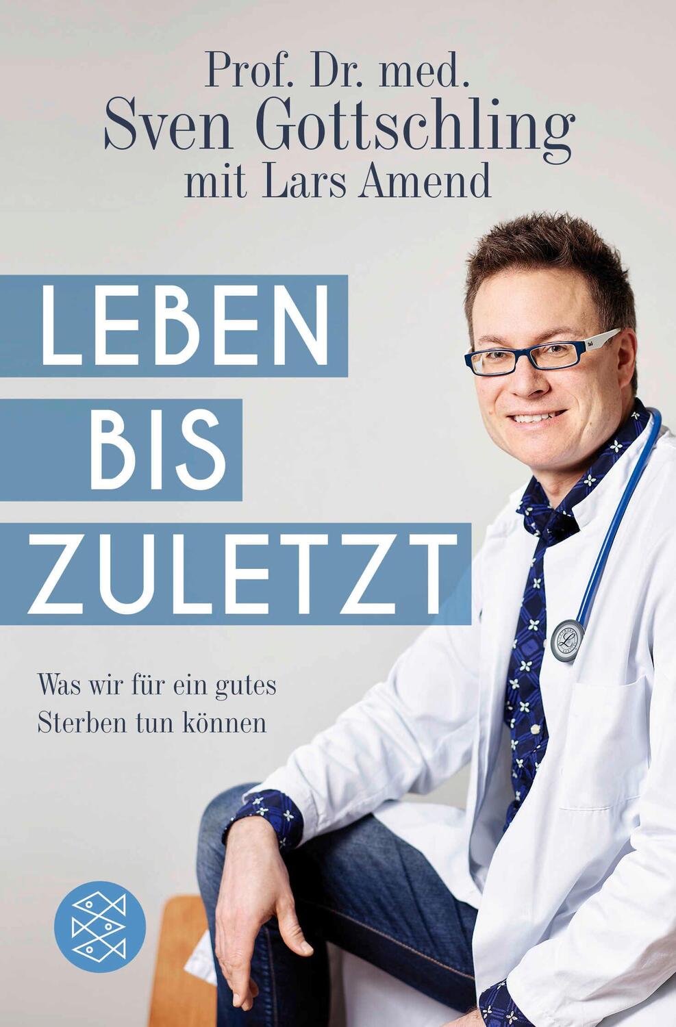 Cover: 9783596034215 | Leben bis zuletzt | Was wir für ein gutes Sterben tun können | Buch