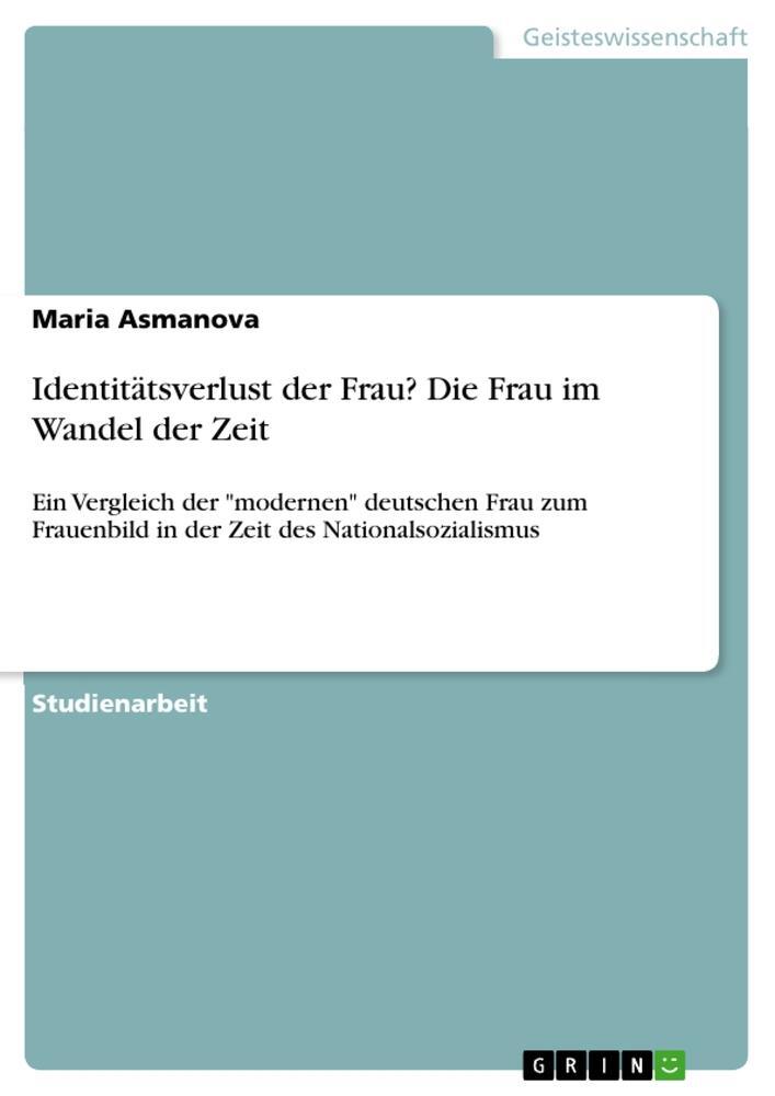 Cover: 9783668684447 | Identitätsverlust der Frau? Die Frau im Wandel der Zeit | Asmanova