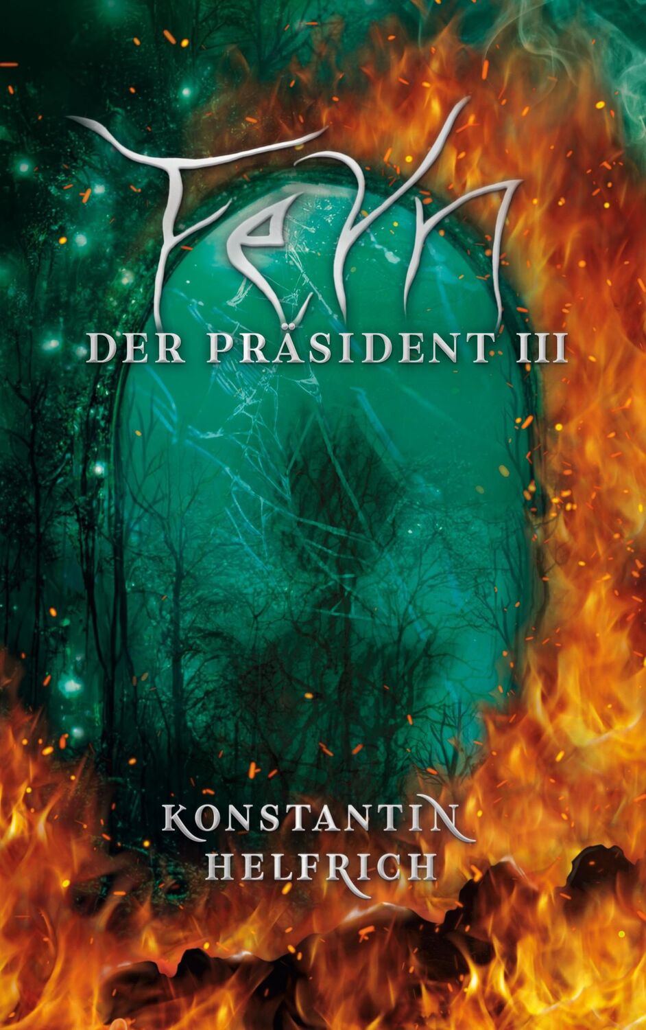 Cover: 9783759722744 | Feyn 3 | Der Präsident 3 | Konstantin Helfrich | Taschenbuch | Feyn