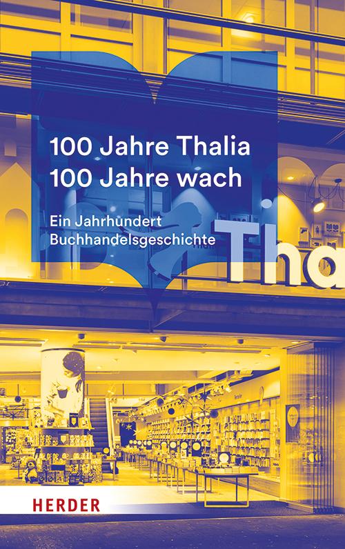 Cover: 9783451387425 | 100 Jahre Thalia. 100 Jahre wach. | Buch | 208 S. | Deutsch | 2022