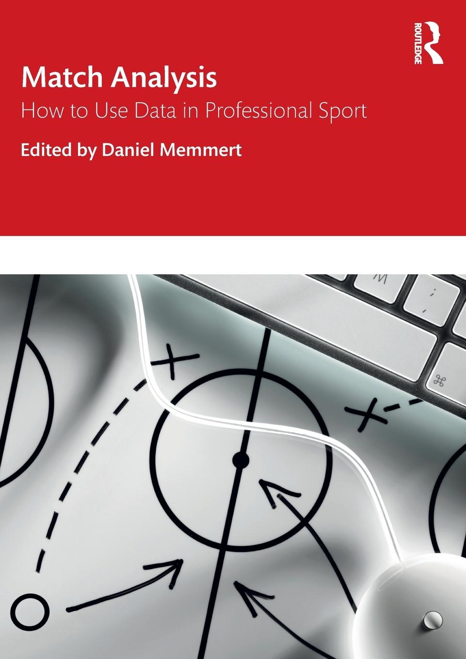 Cover: 9780367750930 | Match Analysis | How to Use Data in Professional Sport | Memmert