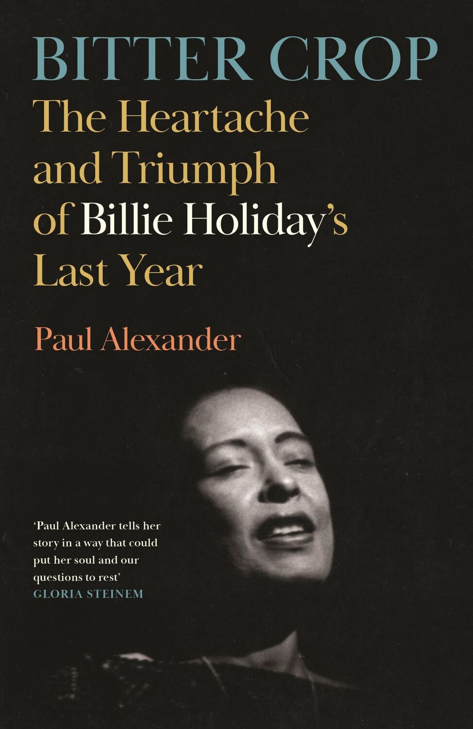 Cover: 9781837262410 | Bitter Crop | The Heartache and Triumph of Billie Holiday's Last Year