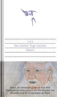 Cover: 9783871621079 | Die letzten Tage meines Vaters | Kobayashi Issa | Buch | 160 S. | 2020