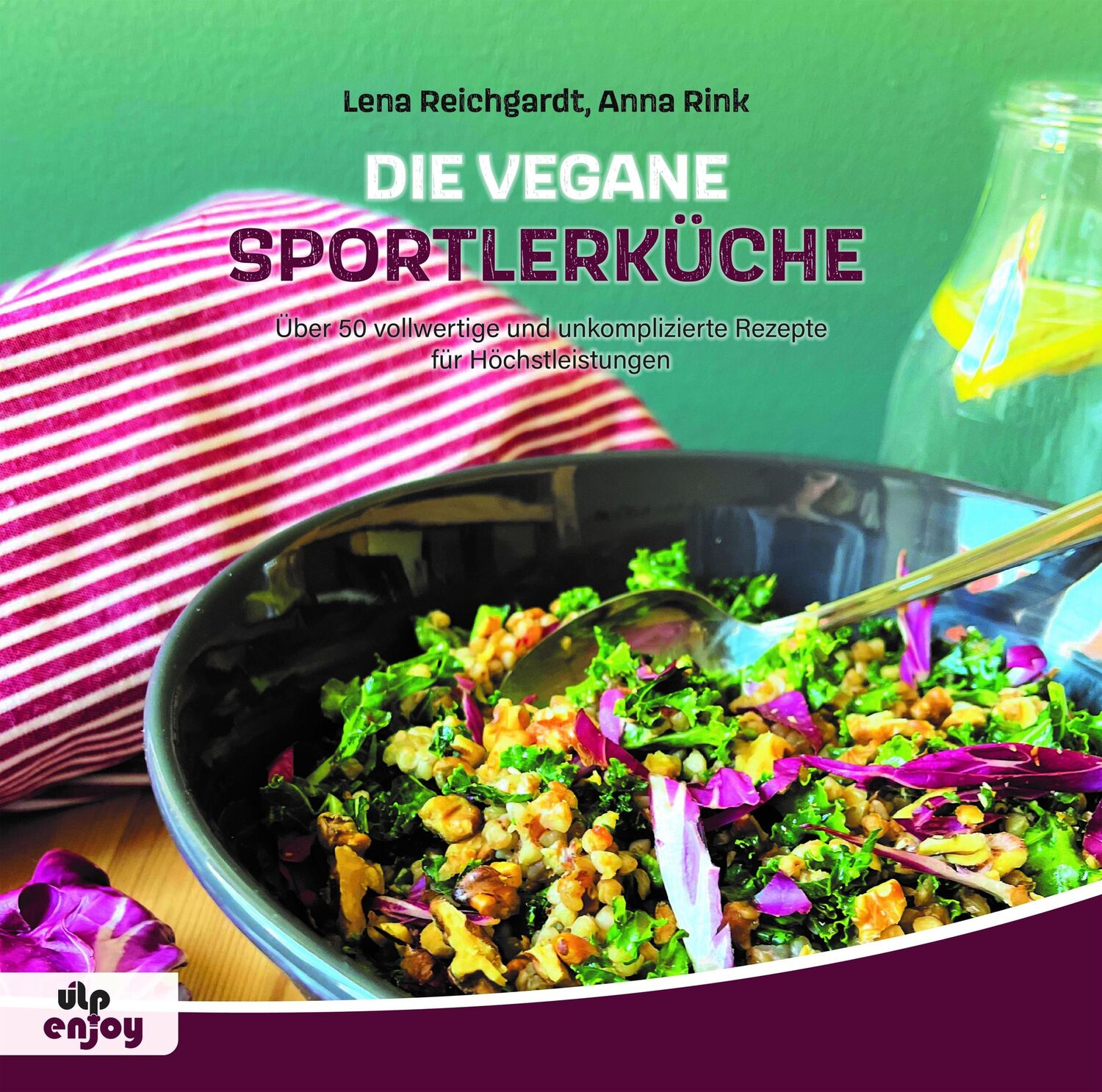 Cover: 9783944386980 | Die Vegane Sportlerküche | Anna Rink (u. a.) | Taschenbuch | Deutsch