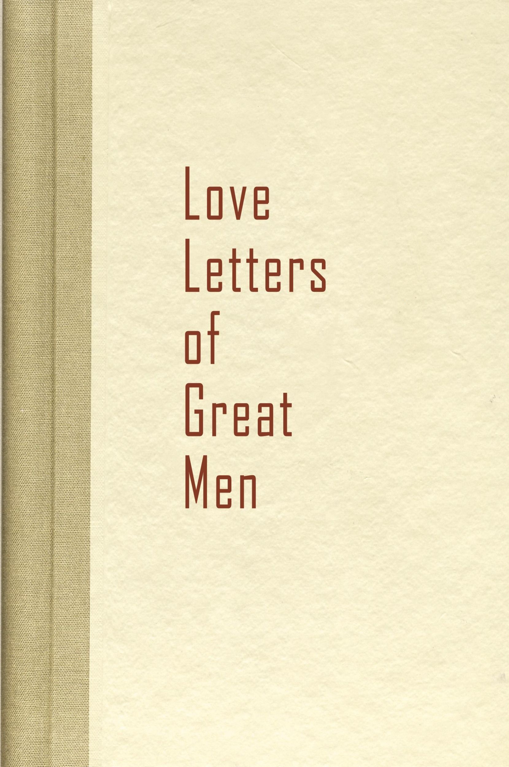 Cover: 9781936136100 | Love Letters of Great Men | Becon Hill | Taschenbuch | Englisch | 2009