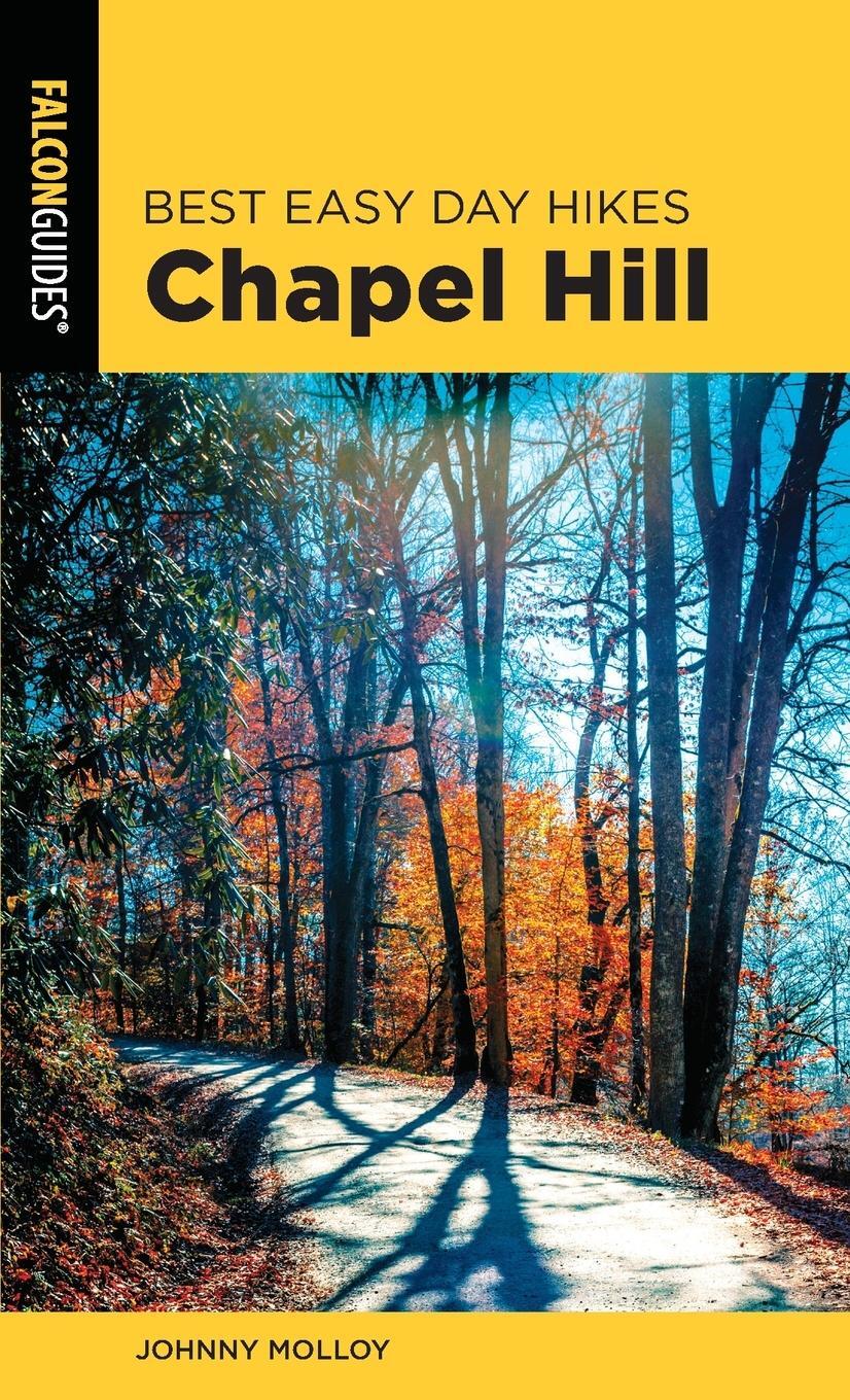 Cover: 9781493048526 | Best Easy Day Hikes Chapel Hill | Johnny Molloy | Taschenbuch | 2020