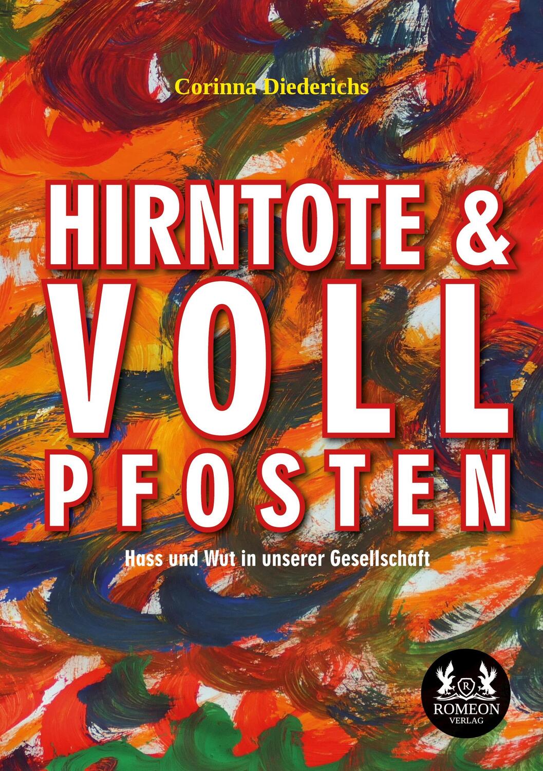 Cover: 9783962294380 | Hirntote und Vollpfosten | Hass und Wut in unserer Gesellschaft | Buch