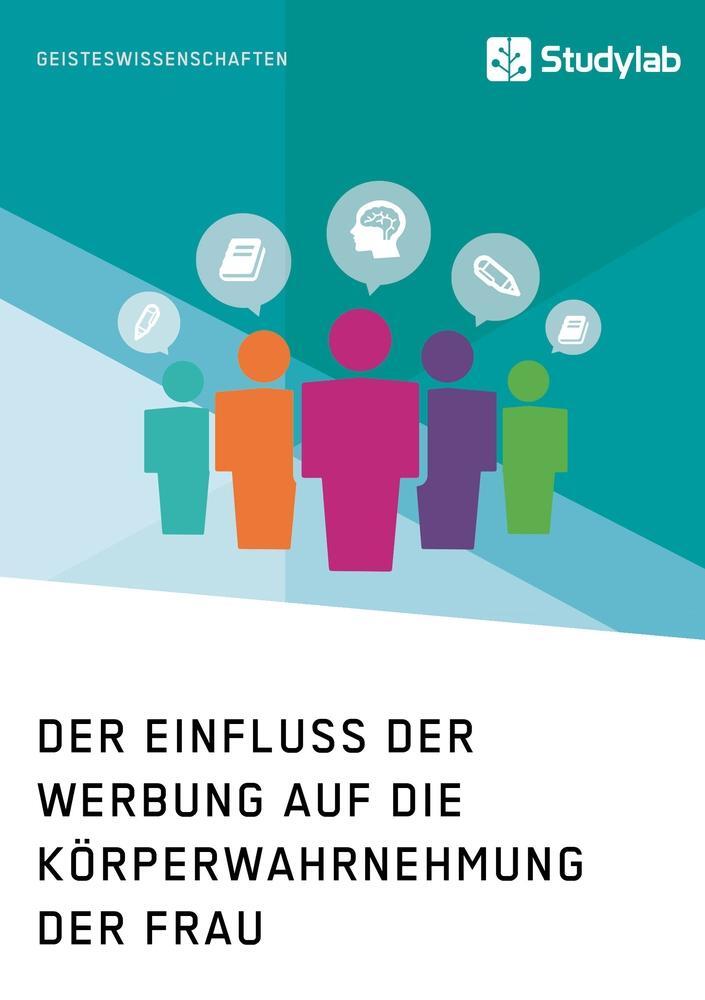 Cover: 9783960950967 | Der Einfluss der Werbung auf die Körperwahrnehmung der Frau | Buch