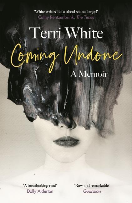 Cover: 9781786896810 | Coming Undone | A Memoir | Terri White | Taschenbuch | Englisch | 2021