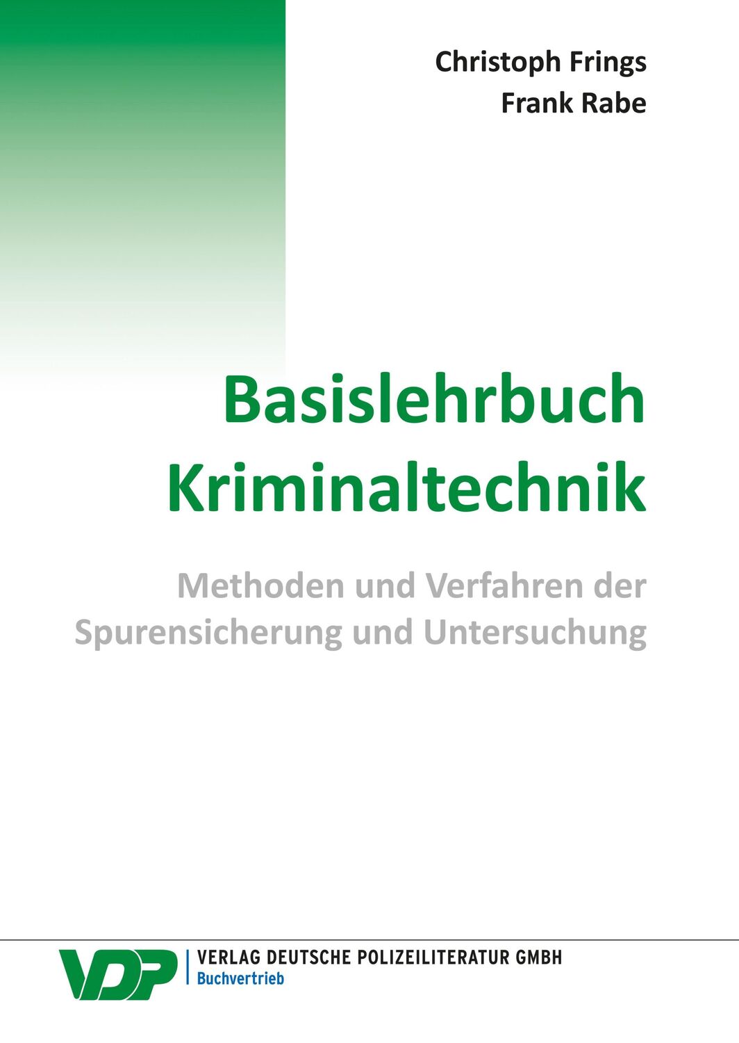 Cover: 9783801108663 | Basislehrbuch Kriminaltechnik | Christoph Frings (u. a.) | Taschenbuch