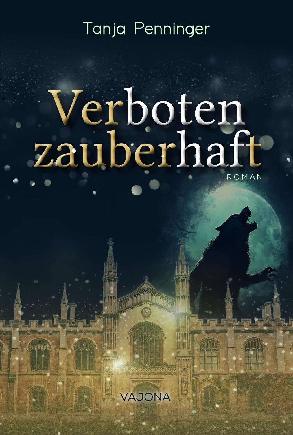 Cover: 9783987182945 | Verboten Zauberhaft | Tanja Penninger | Taschenbuch | 450 S. | Deutsch