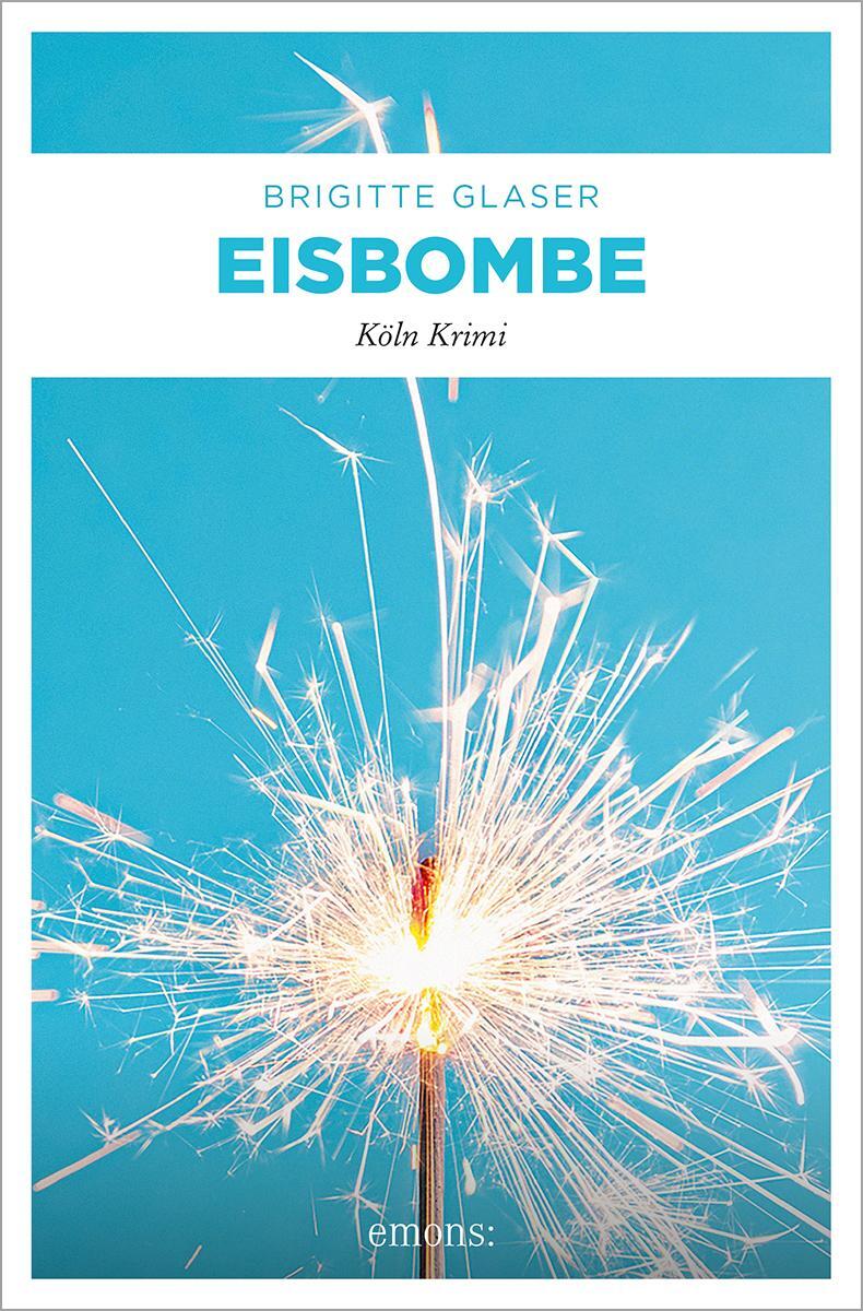 Cover: 9783897055148 | Die Eisbombe | Ein neuer Fall für Spitzenköchin Katharina Schweitzer