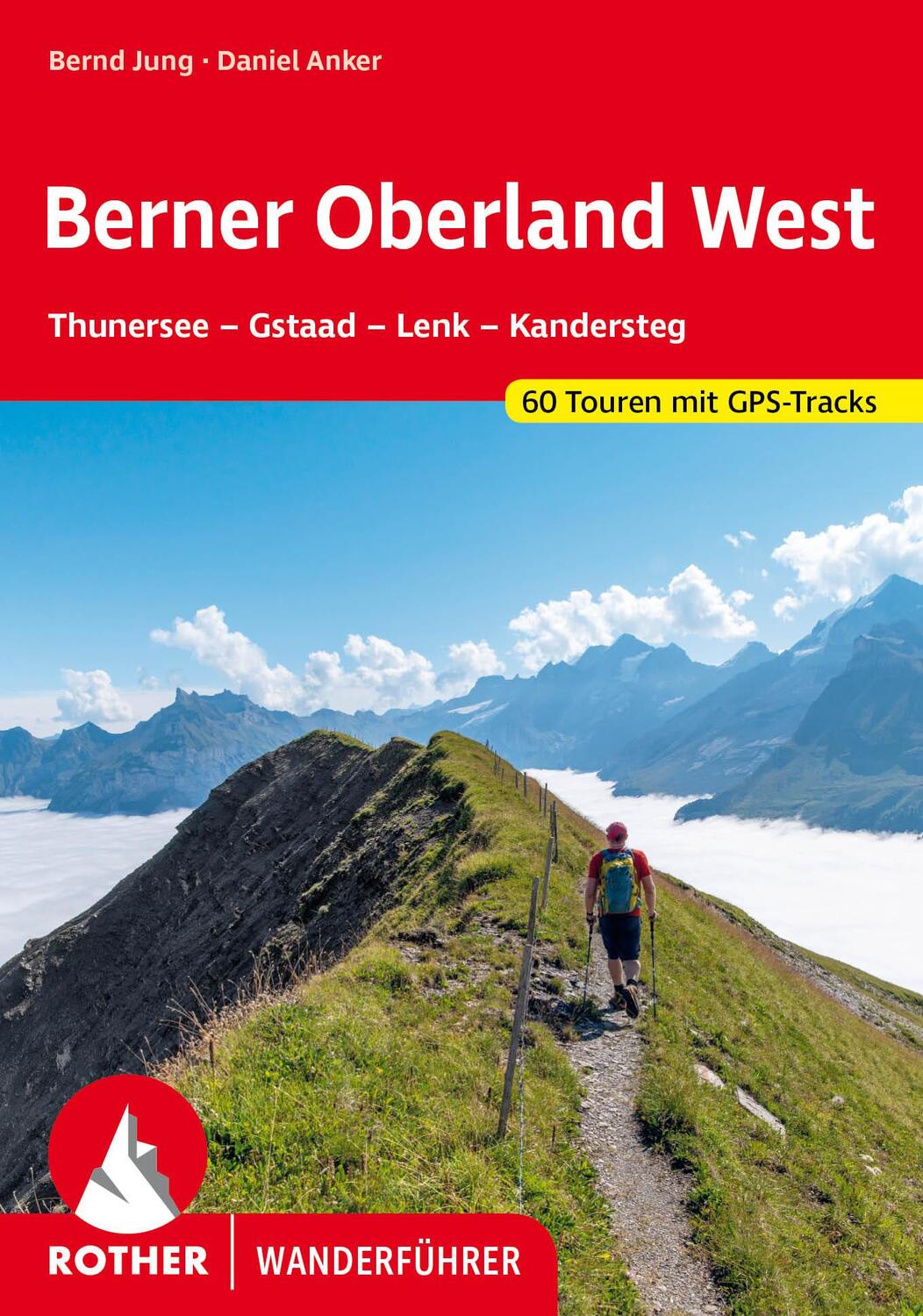 Cover: 9783763346202 | Berner Oberland West | Bernd Jung (u. a.) | Taschenbuch | 240 S.