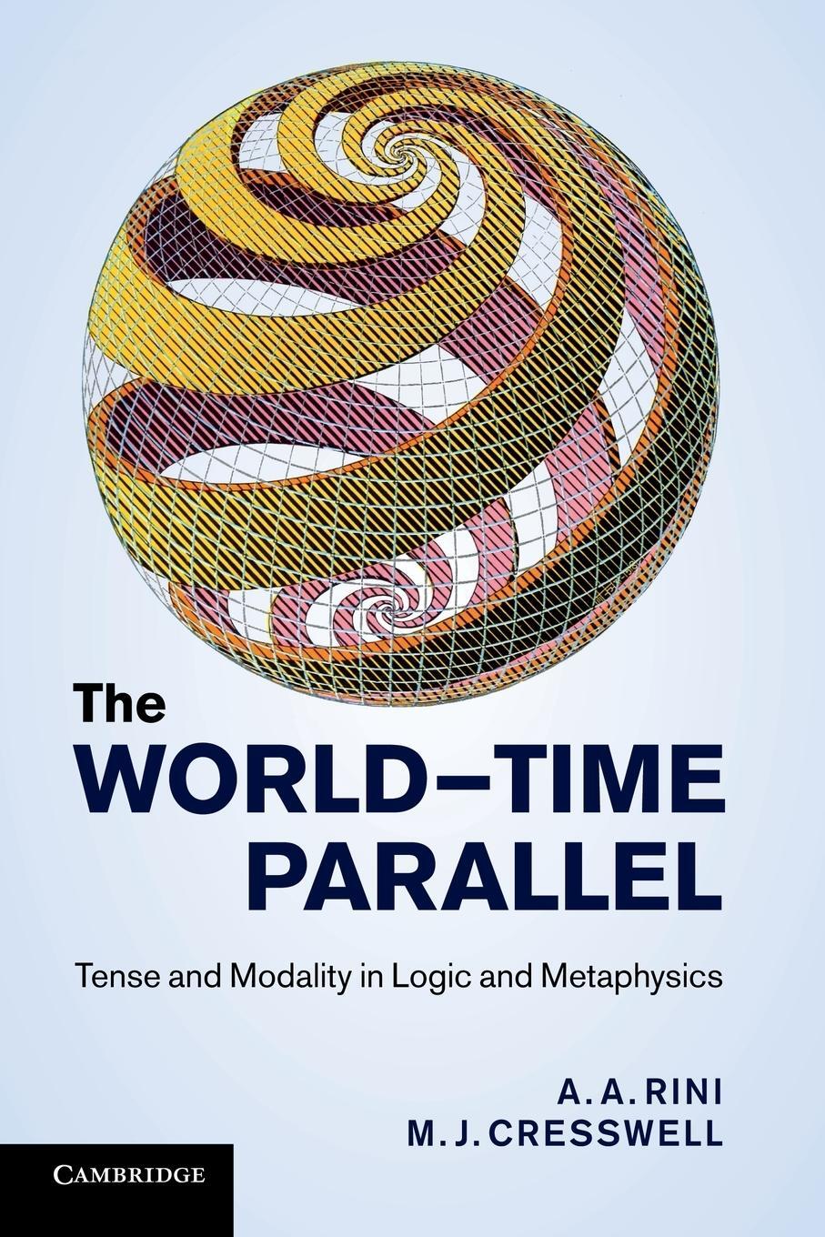 Cover: 9781107691605 | The World-Time Parallel | Tense and Modality in Logic and Metaphysics