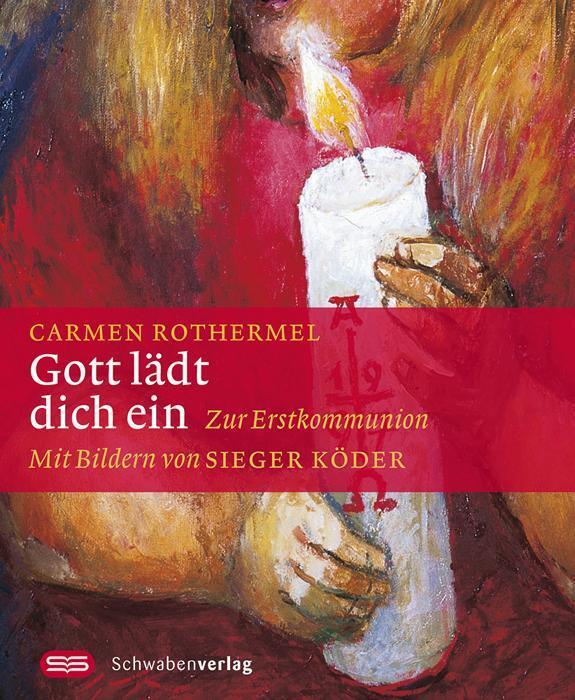 Cover: 9783796614330 | Gott lädt dich ein | Zur Erstkommunion. Mit Bildern von Sieger Köder