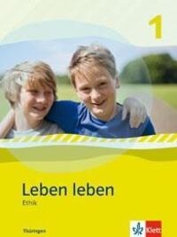 Cover: 9783126952552 | Leben leben - Neubearbeitung. Ethik - Ausgabe für Thüringen....