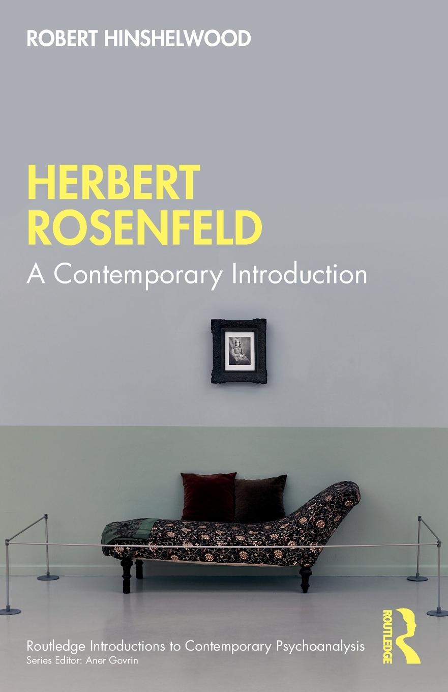 Cover: 9781032380384 | Herbert Rosenfeld | A Contemporary Introduction | Robert Hinshelwood