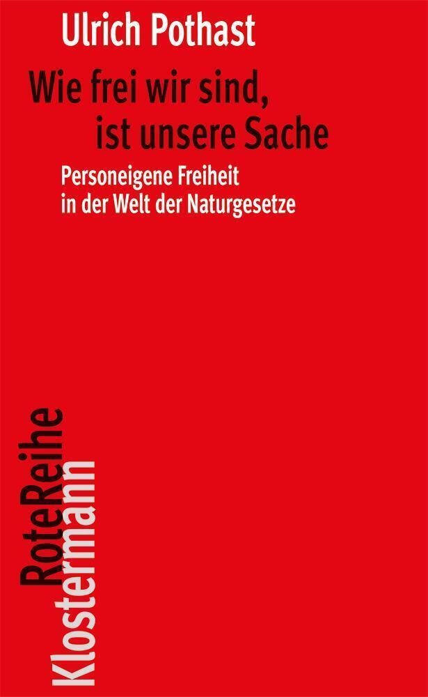 Cover: 9783465042730 | Wie frei wir sind, ist unsere Sache | Ulrich Pothast | Taschenbuch