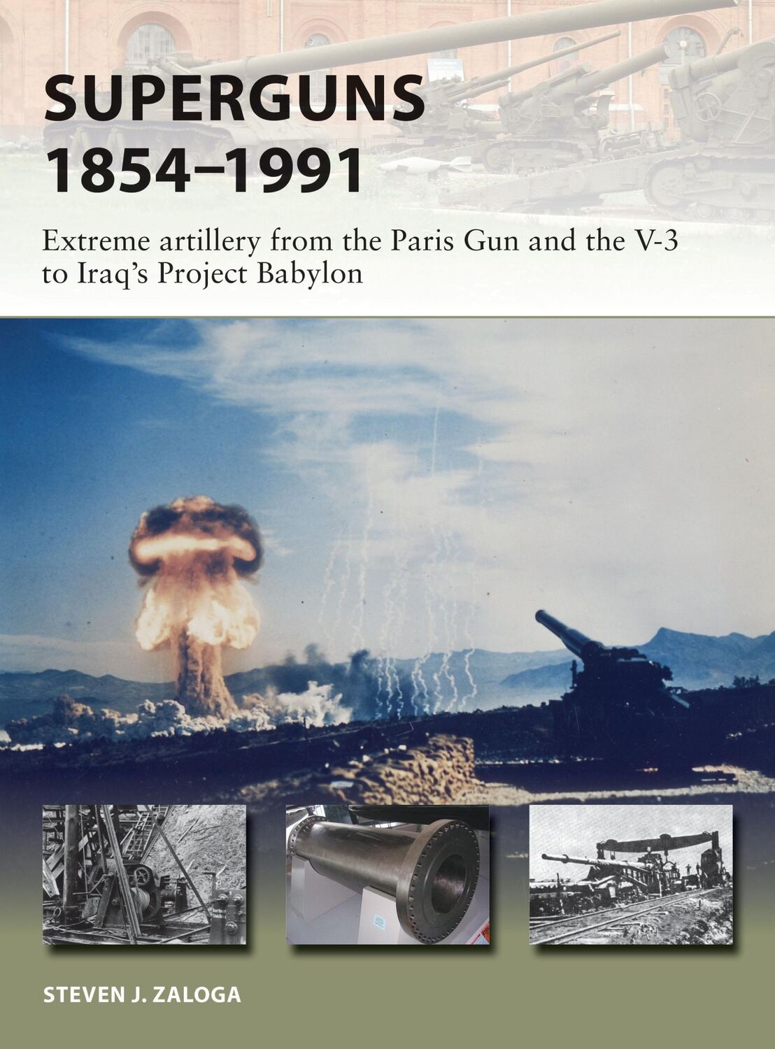 Cover: 9781472826107 | Superguns 1854-1991 | Steven J. Zaloga | Taschenbuch | Englisch | 2018