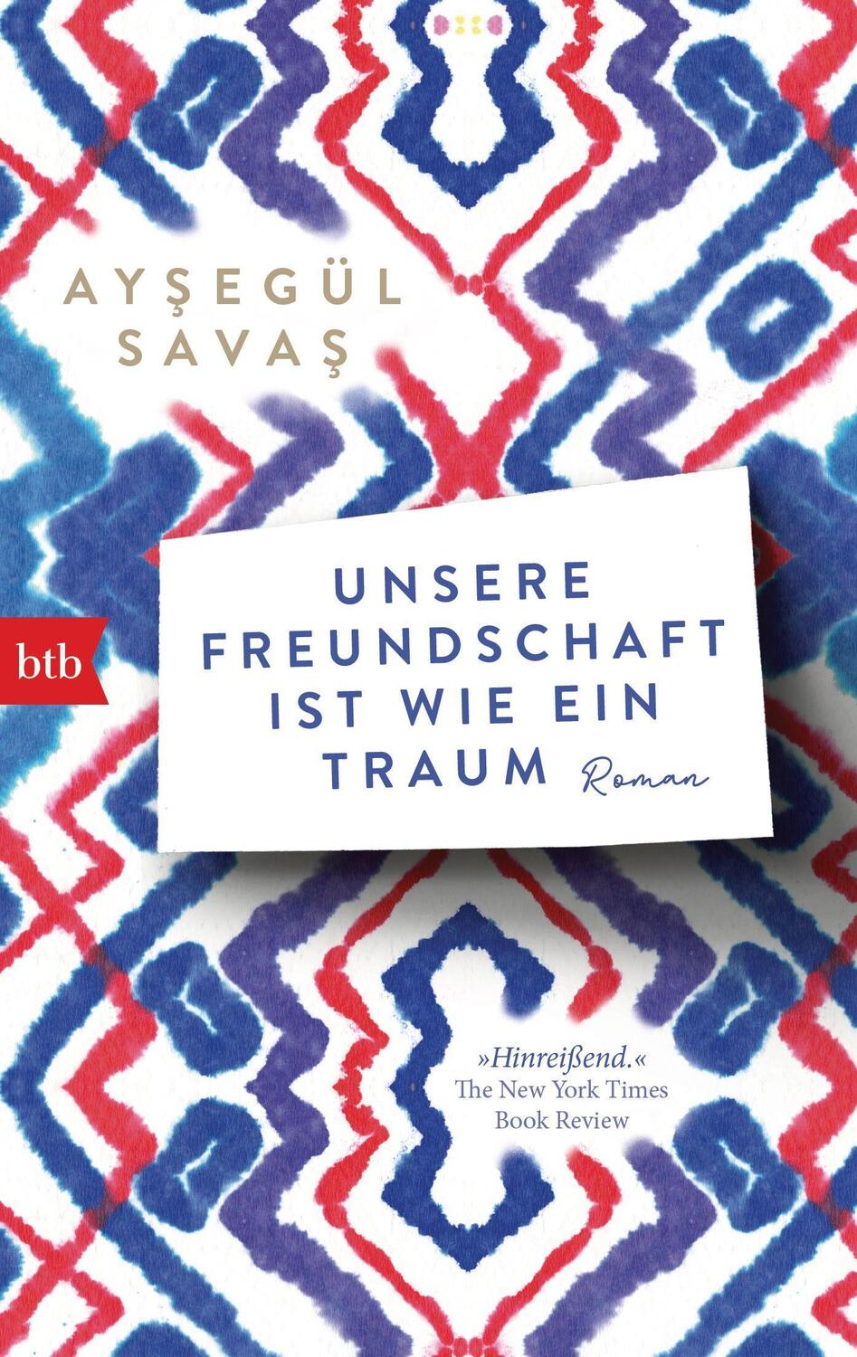 Cover: 9783442719822 | Unsere Freundschaft ist wie ein Traum | Roman | Aysegül Savas | Buch