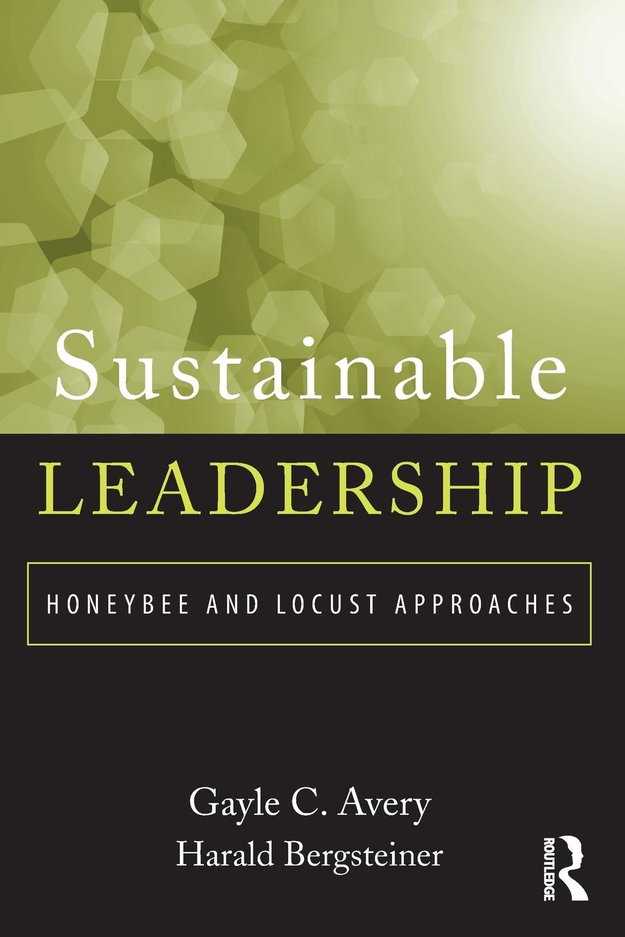 Cover: 9780415891394 | Sustainable Leadership | Honeybee and Locust Approaches | Taschenbuch