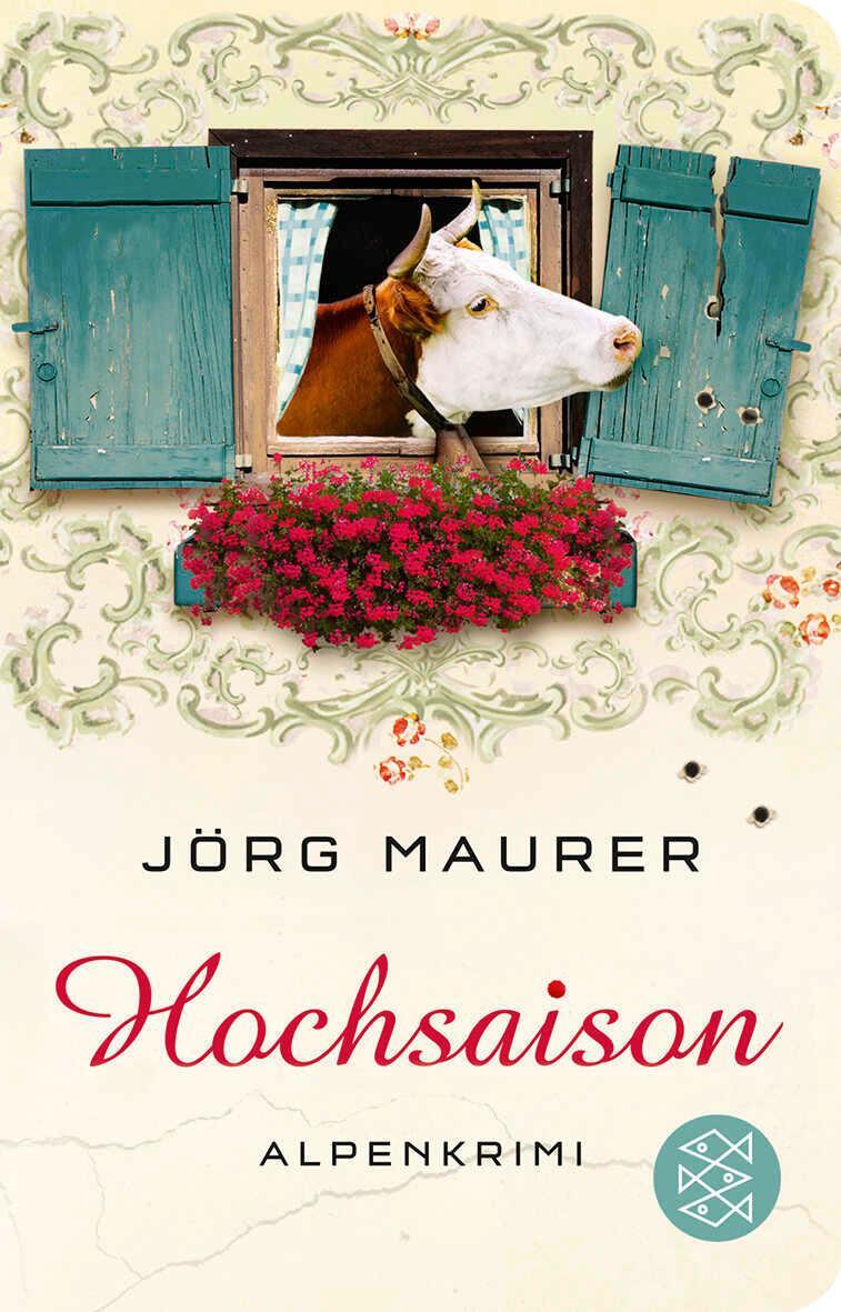 Cover: 9783596512423 | Hochsaison | Alpenkrimi | Jörg Maurer | Taschenbuch | 530 S. | Deutsch