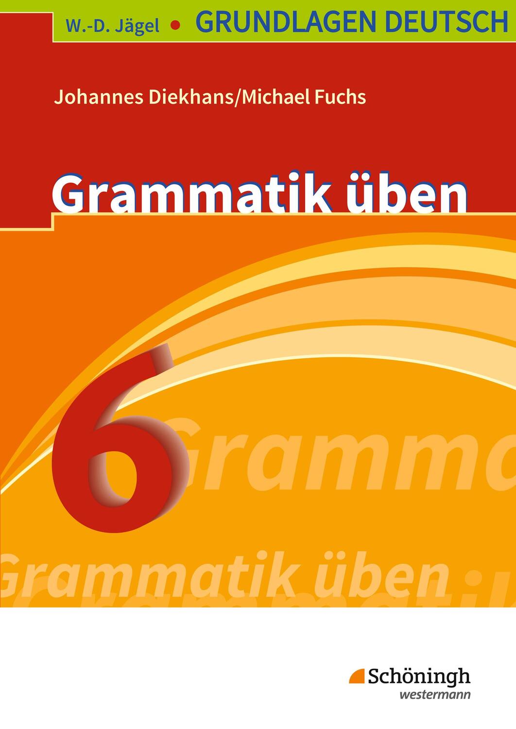 Cover: 9783140251990 | Grundlagen Deutsch. Grammatik üben. 6. Schuljahr. RSR 2006 | Buch