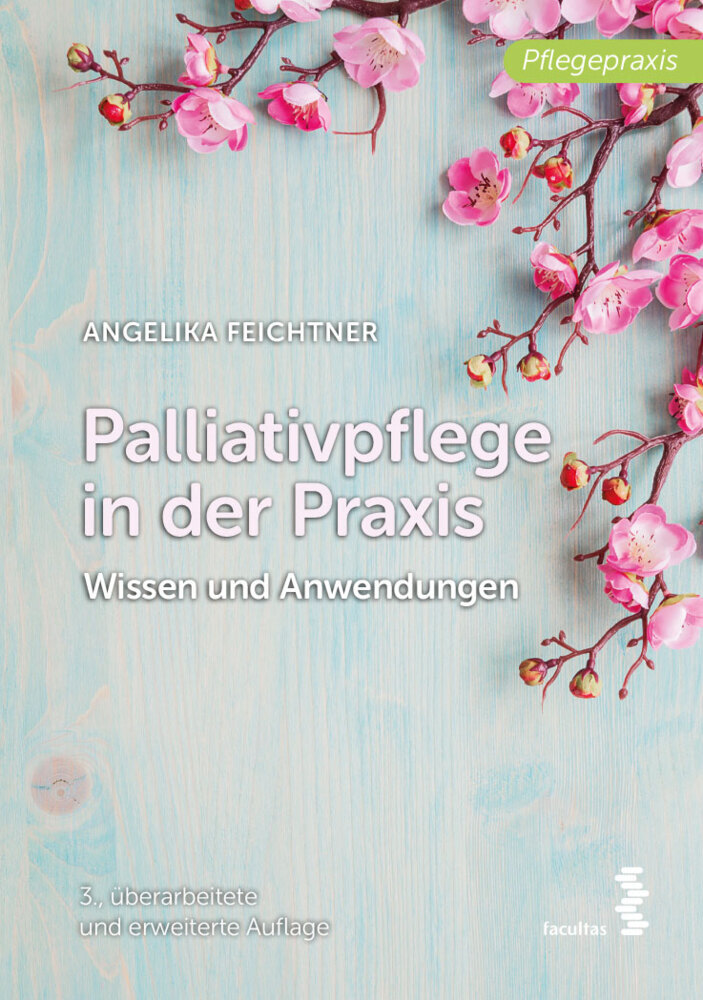 Cover: 9783708921358 | Palliativpflege in der Praxis | Wissen und Anwendungen | Feichtner