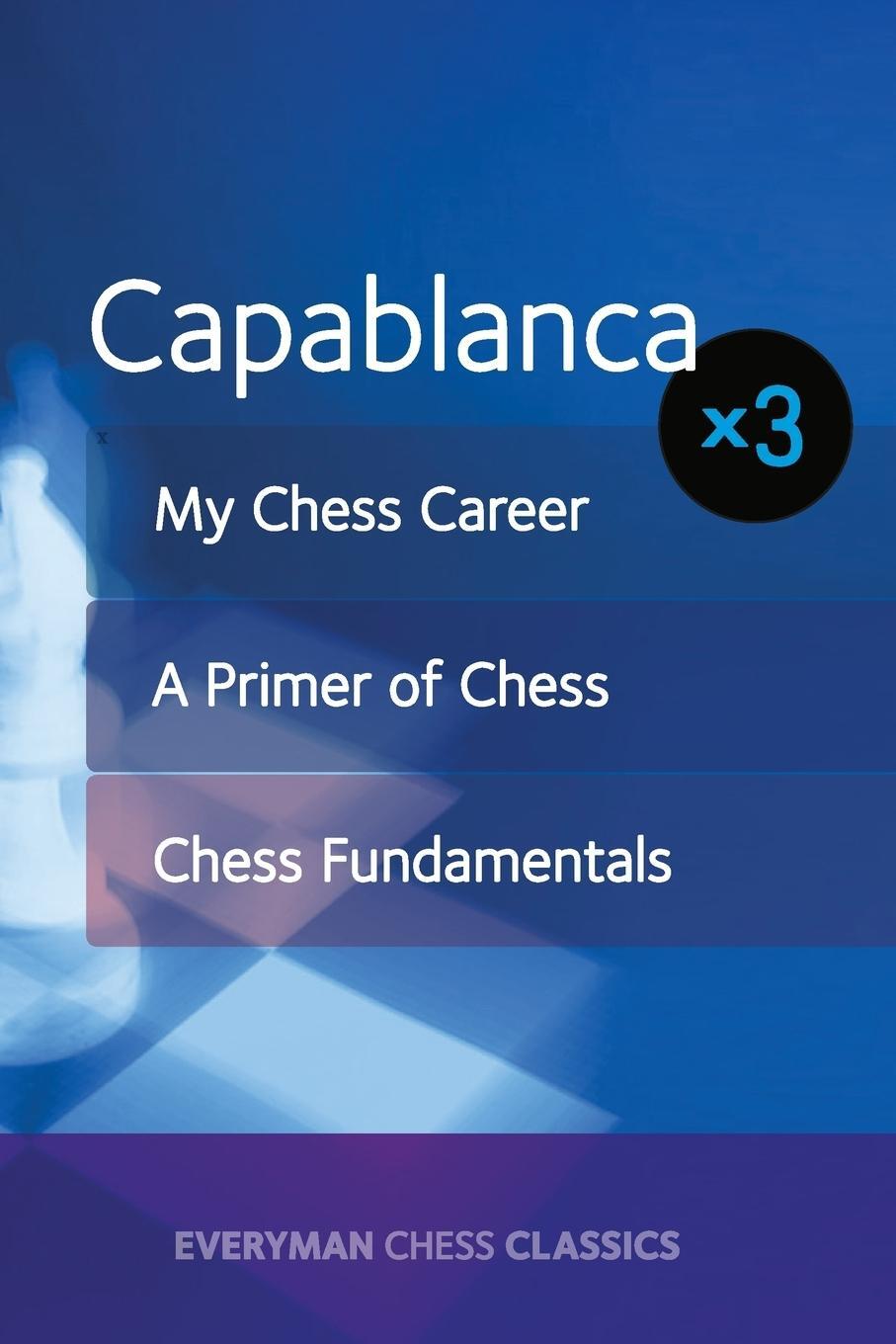 Cover: 9781781943960 | Capablanca x 3 | Jose Capablanca | Taschenbuch | Paperback | Englisch