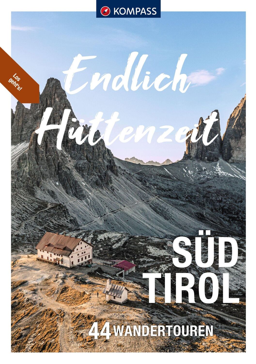 Cover: 9783991213536 | KOMPASS Endlich Hüttenzeit - Südtirol | 44 Wandertouren | Taschenbuch