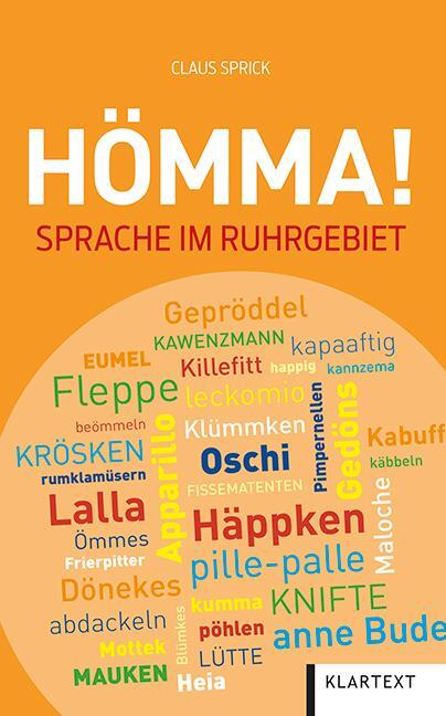 Cover: 9783837525571 | Hömma! | Sprache im Ruhrgebiet | Claus Sprick | Taschenbuch | 204 S.