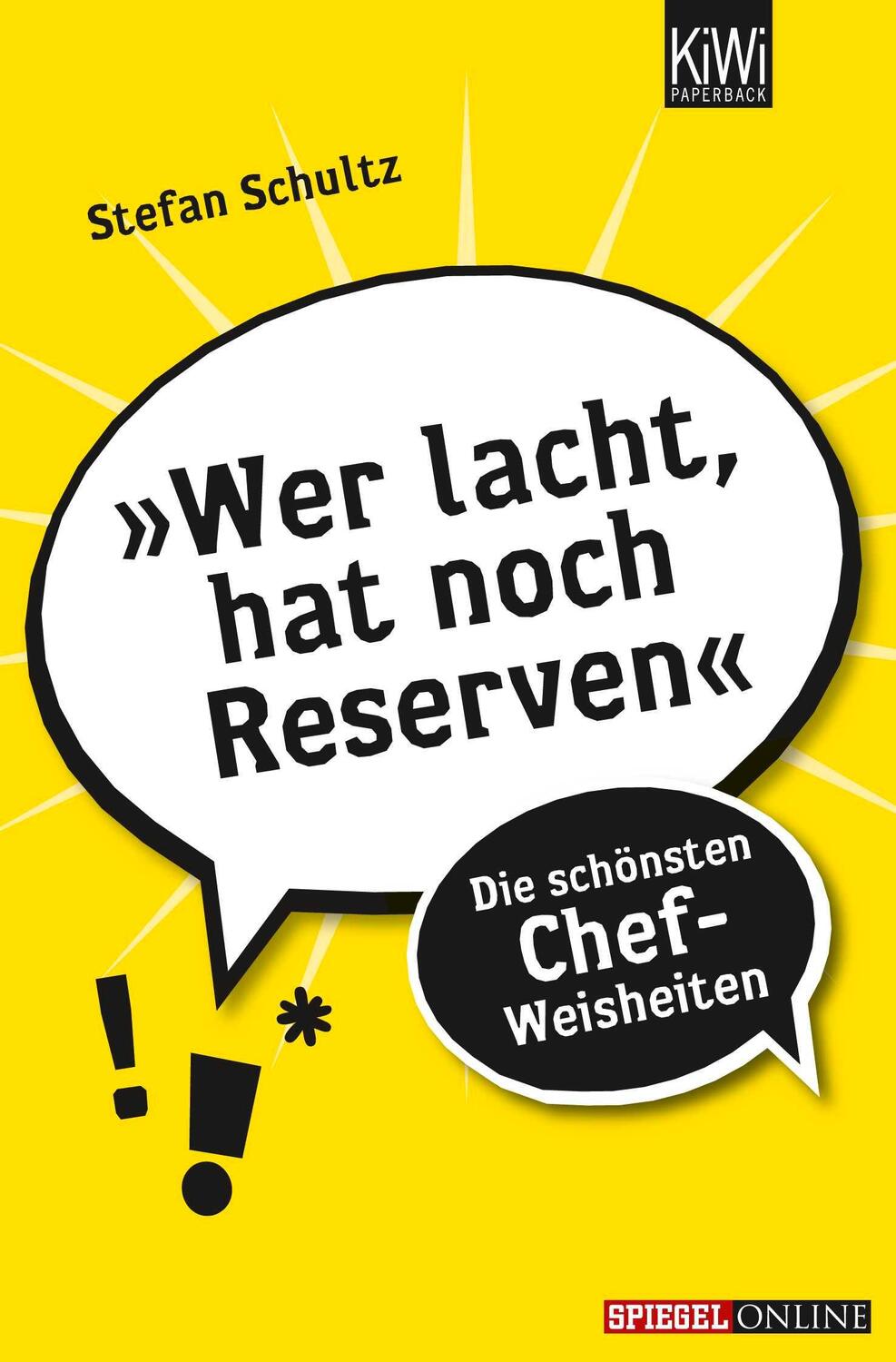 Cover: 9783462044133 | Wer lacht hat noch Reserven | Die schönsten Chef- Weisheiten | Schultz