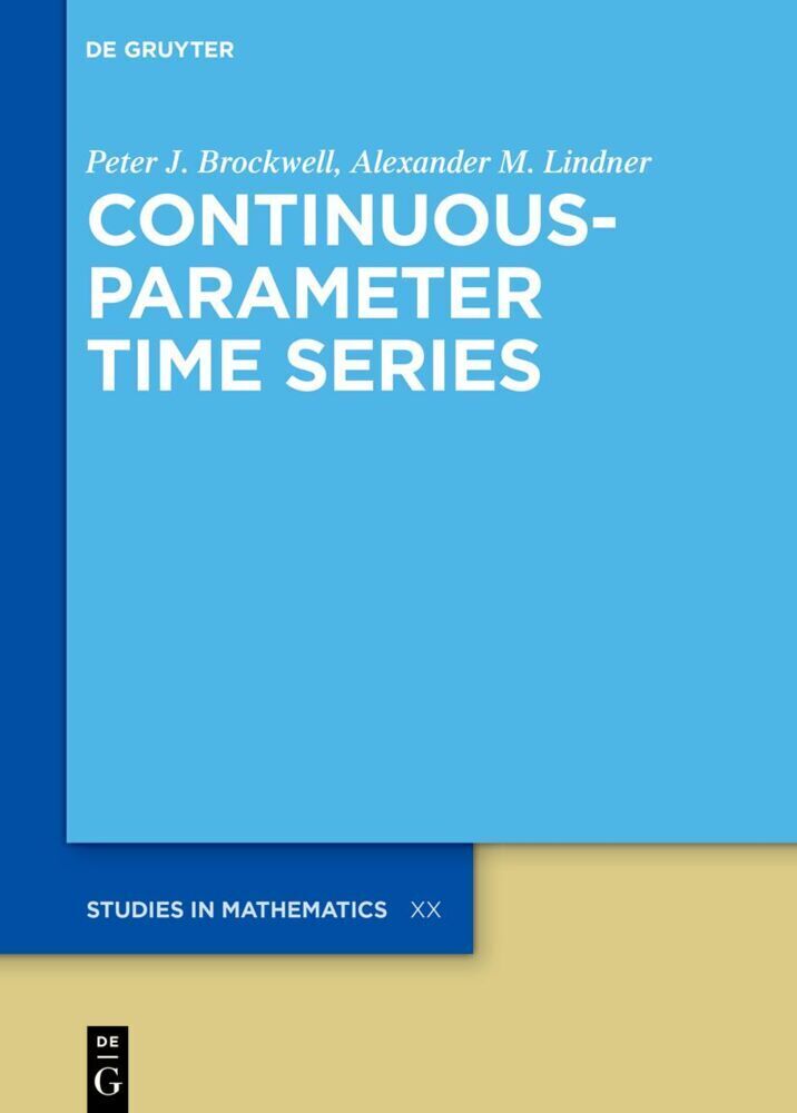 Cover: 9783111324999 | Continuous-Parameter Time Series | Peter J. Brockwell (u. a.) | Buch