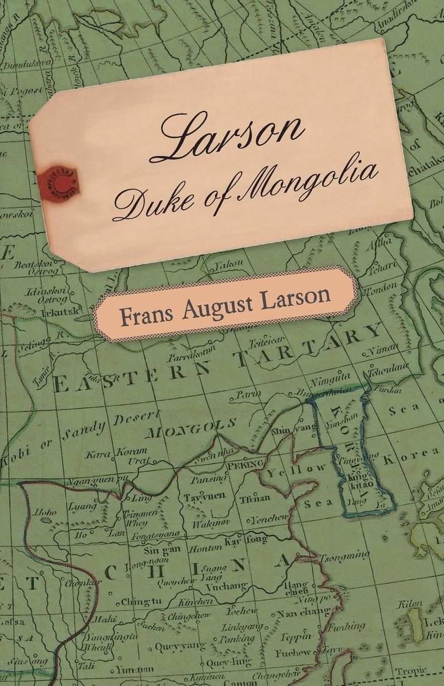 Cover: 9781406728453 | Larson - Duke of Mongolia | Frans August Larson | Taschenbuch | 2007