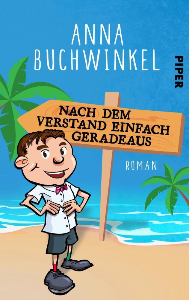 Cover: 9783492504188 | Nach dem Verstand einfach geradeaus | Roman | Anna Buchwinkel | Buch