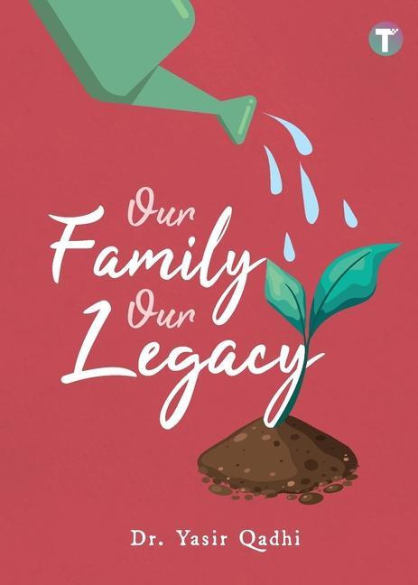 Cover: 9789672844242 | Our Family Our Legacy | Yasir Qadhi | Taschenbuch | Englisch | 2023