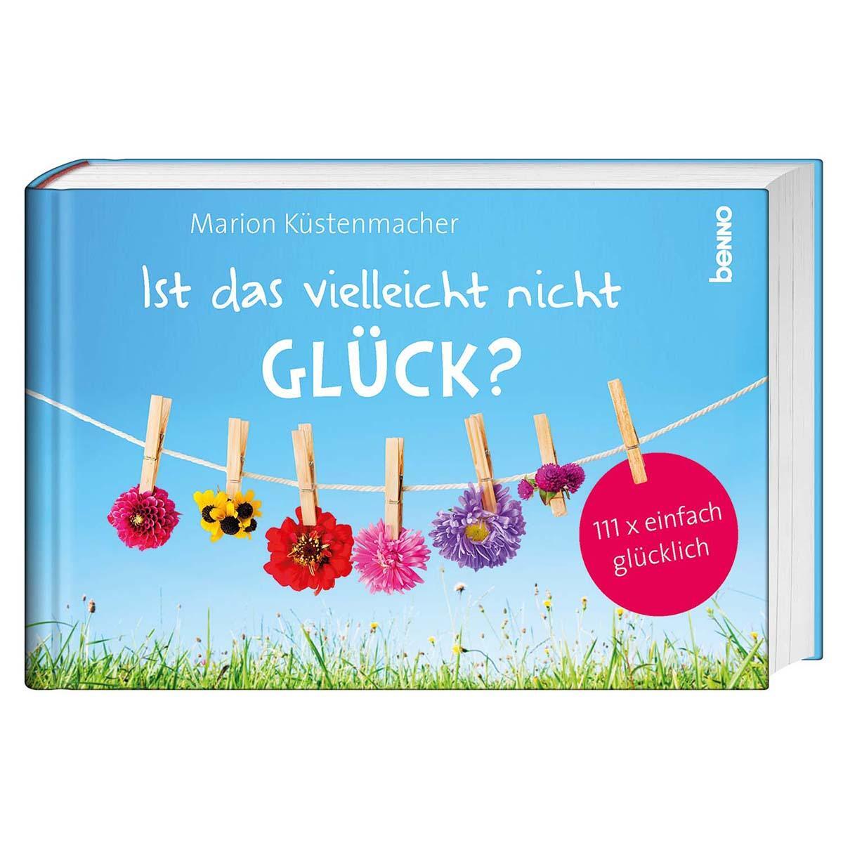 Cover: 9783746260921 | Ist das vielleicht nicht Glück? | 111 x einfach glücklich sein | Buch