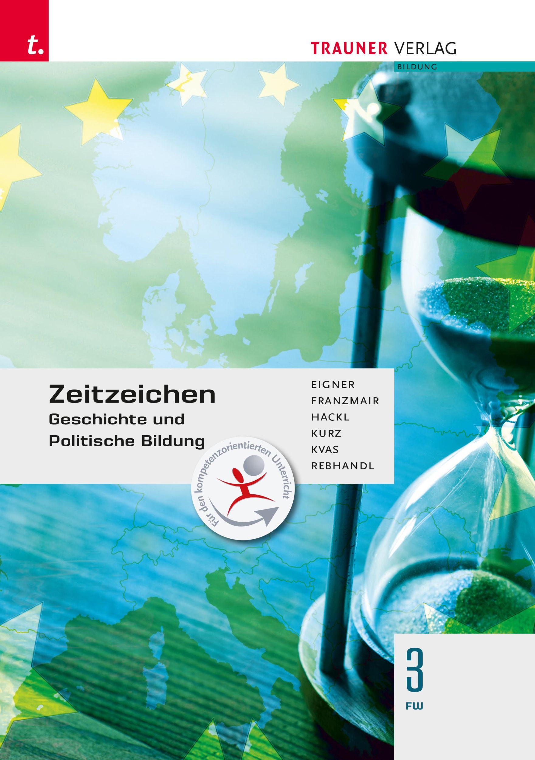 Cover: 9783991514558 | Zeitzeichen - Geschichte und Politische Bildung 3 FW | Eigner (u. a.)