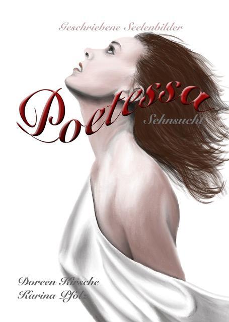 Cover: 9783985953837 | Poetessa - Sehnsucht | Geschriebene Seelenbilder | Doreen Kirsche