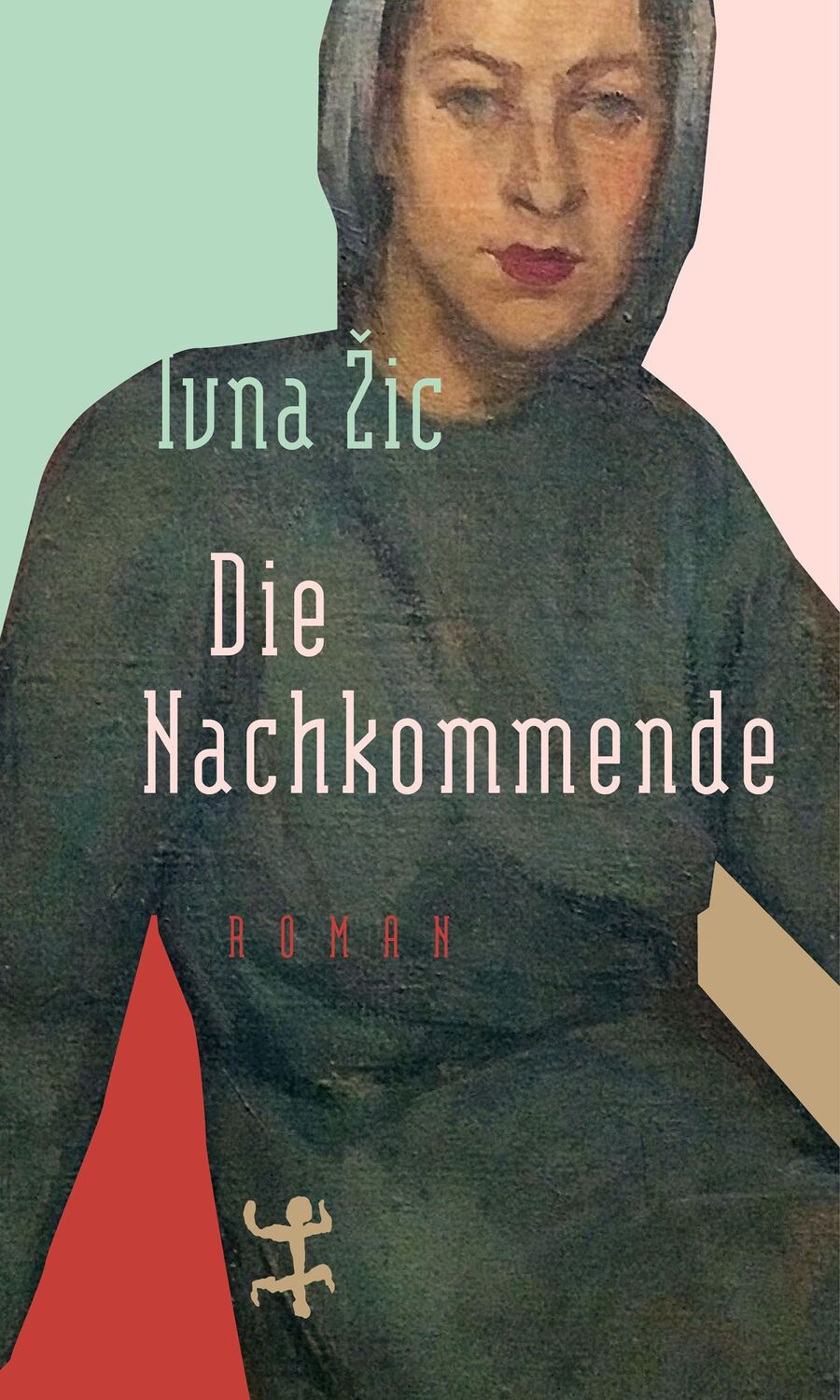 Cover: 9783957577696 | Die Nachkommende | Ivna Zic | Buch | 168 S. | Deutsch | 2019