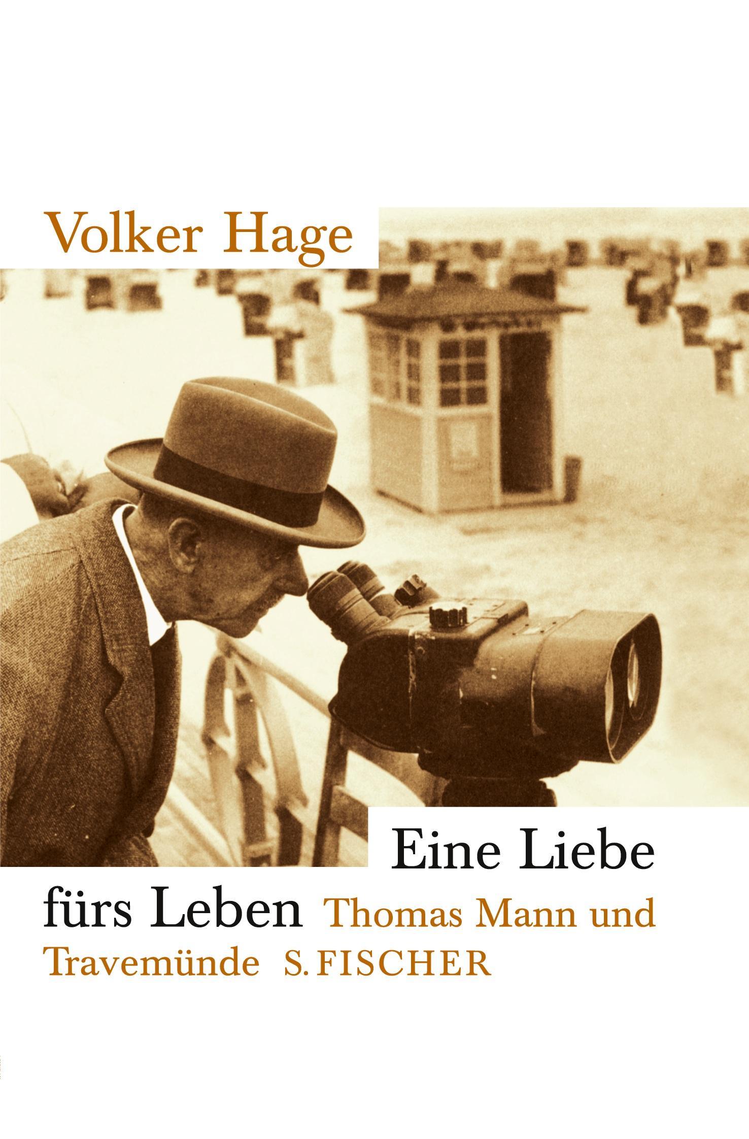 Cover: 9783596370559 | Eine Liebe fürs Leben | Thomas Mann und Travemünde | Volker Hage