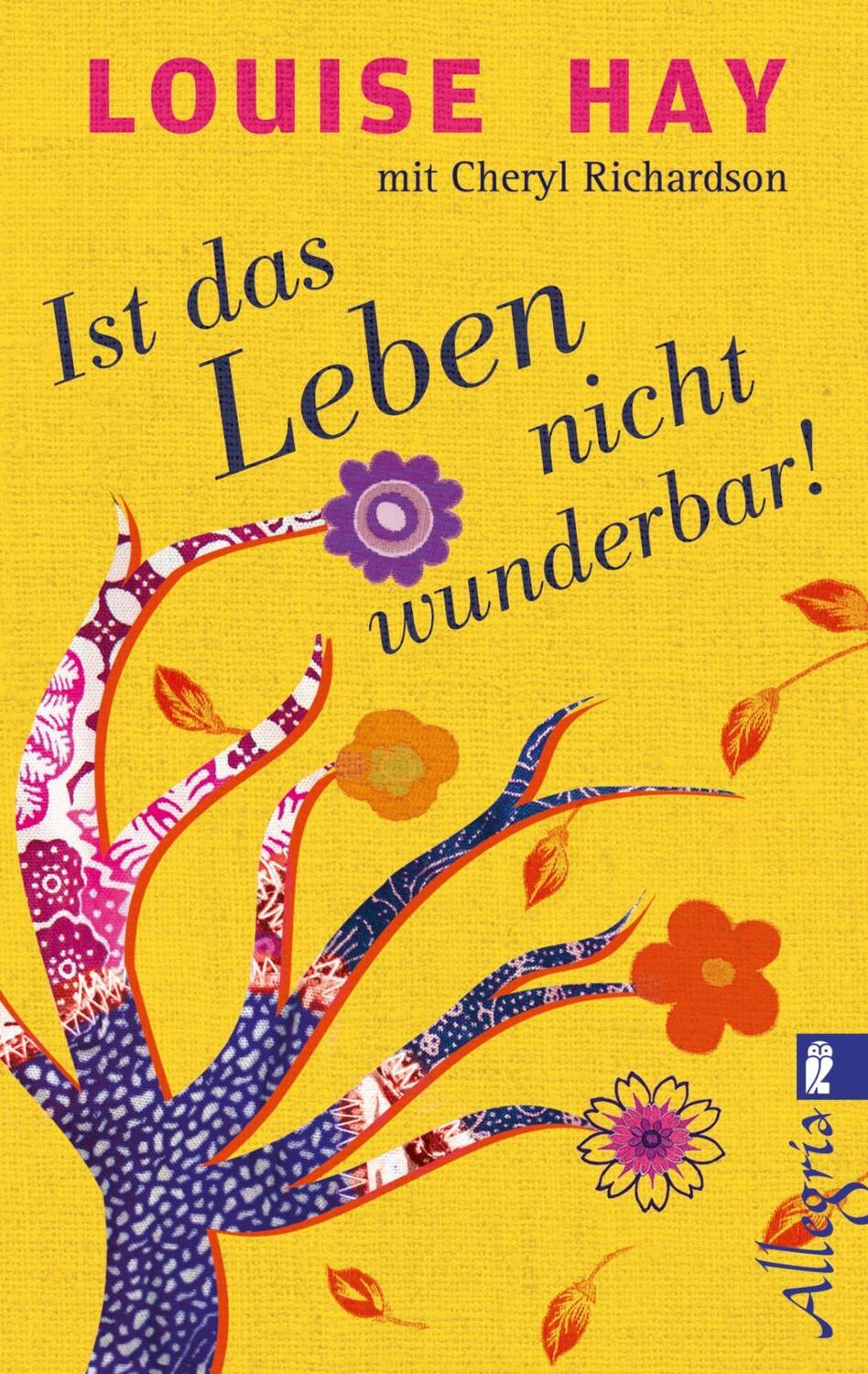 Cover: 9783548746203 | Ist das Leben nicht wunderbar! | Louise Hay (u. a.) | Taschenbuch